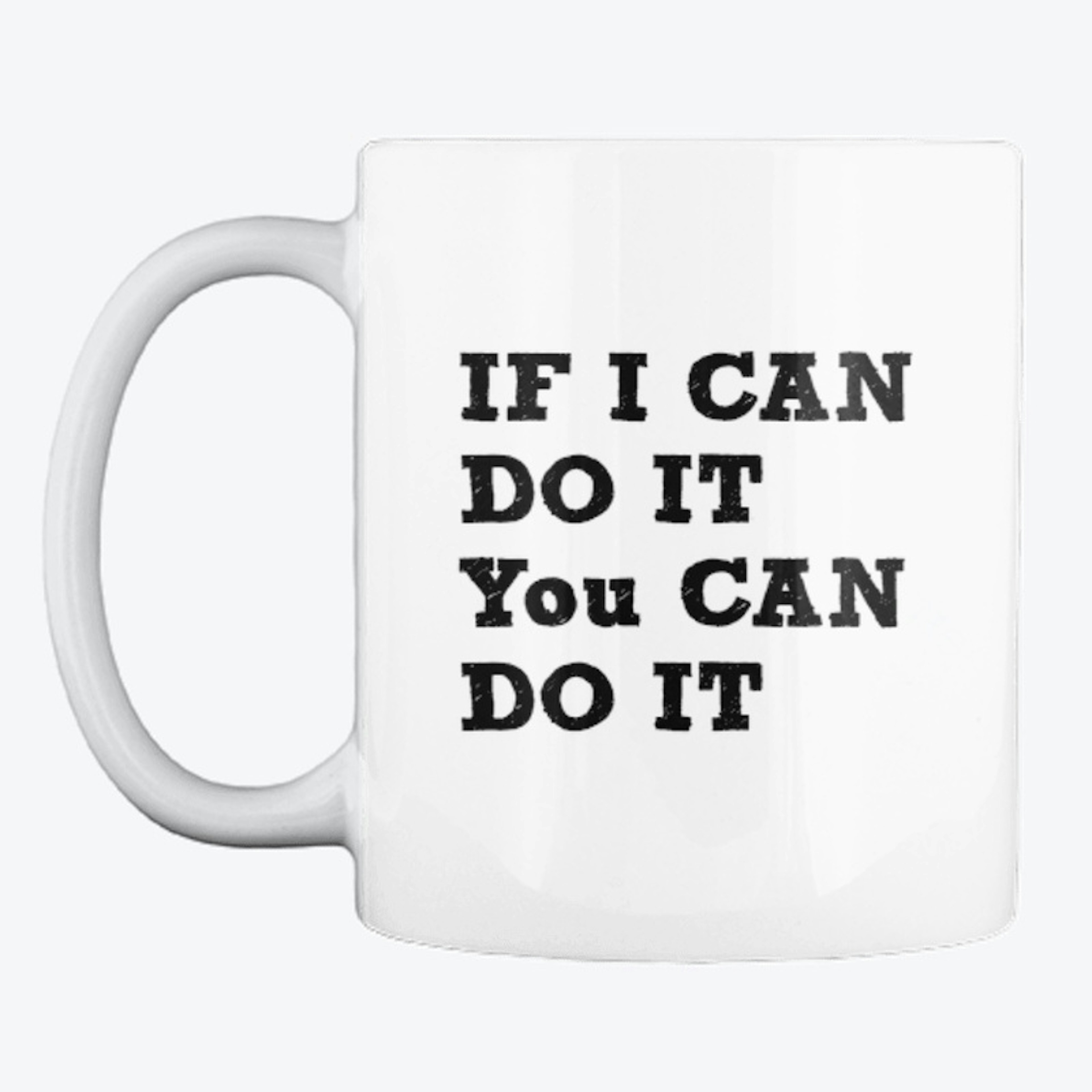 If I Can Do It Mug